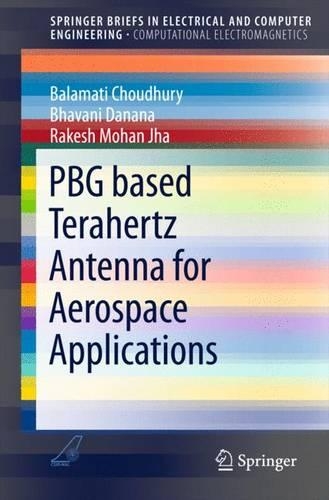 [object Object] «PBG based Terahertz Antenna for Aerospace Applications», авторов Баламати Чоудхури, Бхавани Данана, Ракеш Мохан Джха - фото №1