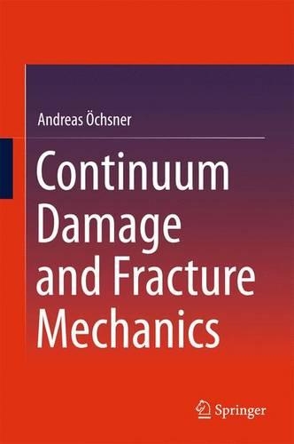 [object Object] «Continuum Damage and Fracture Mechanics», автор Андреас Окснер - фото №1