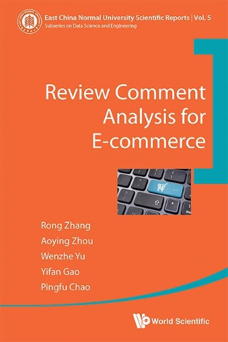 [object Object] «Review Comment Analysis For E-commerce», авторів Аойінг Чжоу, Пінгфу Чао, Ронг Чжан, Веньчже Юй, Іфань Гао - фото №1