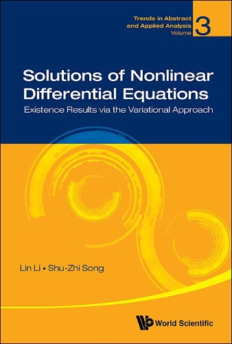 Бумажная книга «Solutions Of Nonlinear Differential Equations: Existence Results Via The Variational Approach», авторов Линь Ли, Шу-жи Сонг - фото №1