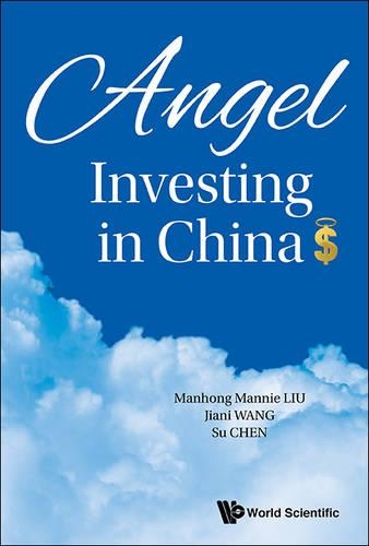 Бумажная книга «Angel Investing In China», авторов Дженни Цзяни Ван, Манни Манхонг Лю, Су Чен - фото №1
