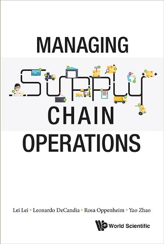 Паперова книга «Managing Supply Chain Operations», авторів Лей Лей, Леонардо Декандіа, Роза Оппенгейм, Яо Чжао - фото №1