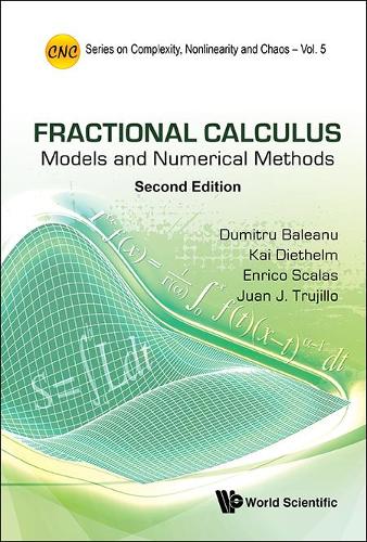 Паперова книга «Fractional Calculus: Models And Numerical Methods», авторів Думітру Баляну, Енріко Скалас, Хуан Х. Трухільйо, Кай Дітхельм - фото №1