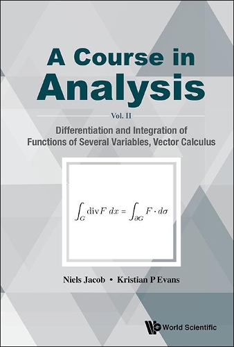 [object Object] «Course In Analysis, A - Vol. Ii: Differentiation And Integration Of Functions Of Several Variables, Vector Calculus», авторів Крістіан П. Еванс, Нільс Якоб - фото №1