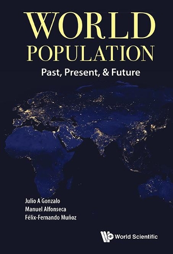 Бумажная книга «World Population: Past, Present, & Future», авторов Феликс Фернандо Муньос Перес, Хулио А Гонсало, Мануэль Альфонсека - фото №1