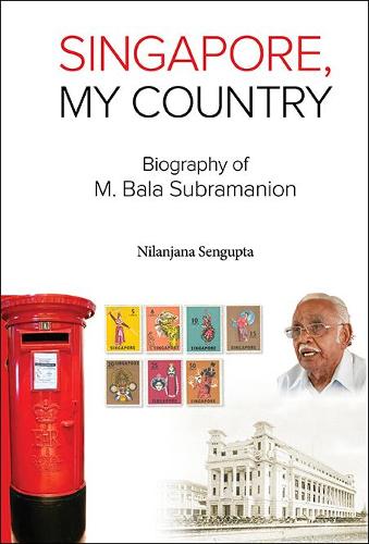 Бумажная книга «Singapore, My Country: Biography Of M Bala Subramanion», автор Ниланджана Сенгупта - фото №1