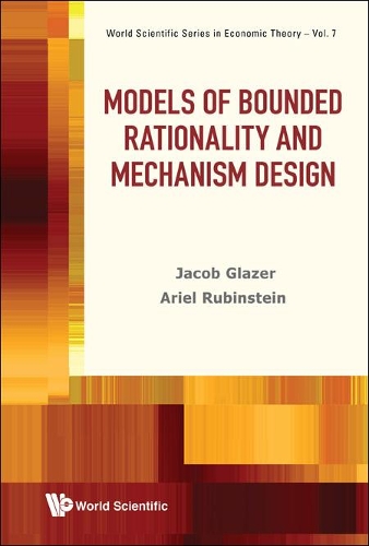 Паперова книга «Models Of Bounded Rationality And Mechanism Design», авторів Аріель Рубінштейн, Джейкоб Глейзер - фото №1