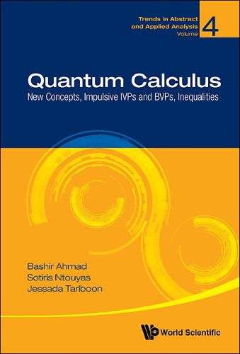 [object Object] «Quantum Calculus: New Concepts, Impulsive Ivps And Bvps, Inequalities», авторів Башир Ахмад, Джессада Тарібун, Сотіріс К. Нтуяс - фото №1