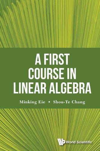 Бумажная книга «First Course In Linear Algebra, A», авторов Минкинг Ие, Шоу-те Чанг - фото №1
