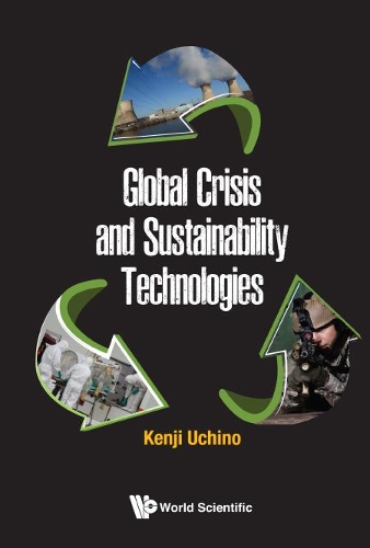 Бумажная книга «Global Crisis And Sustainability Technologies», автор Кэндзи Учино - фото №1