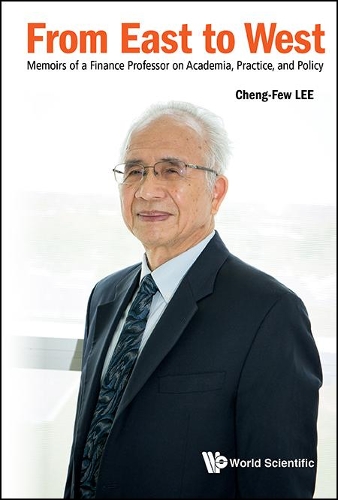 Бумажная книга «From East To West: Memoirs Of A Finance Professor On Academia, Practice, And Policy», автор Ченг Фью Ли - фото №1