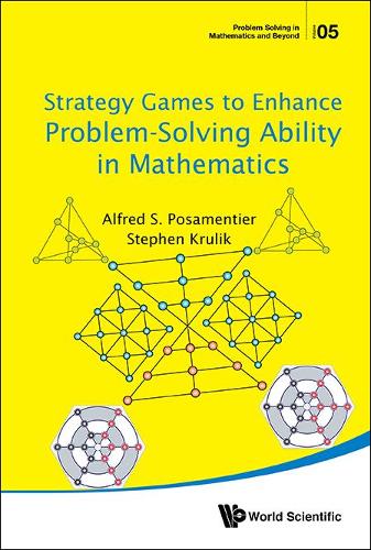 Бумажная книга «Strategy Games To Enhance Problem-solving Ability In Mathematics», авторов Альфред С Посаментье, Стивен Крулик - фото №1