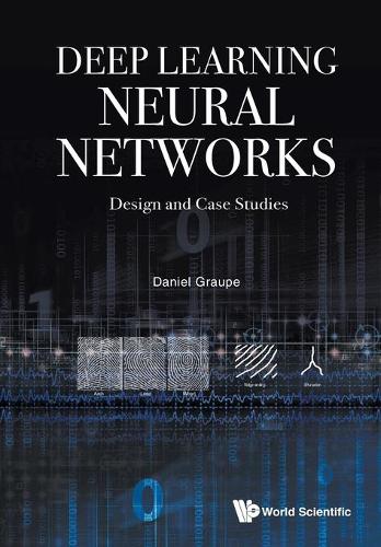 Бумажная книга «Deep Learning Neural Networks: Design And Case Studies», автор Дэниел Грауп - фото №1