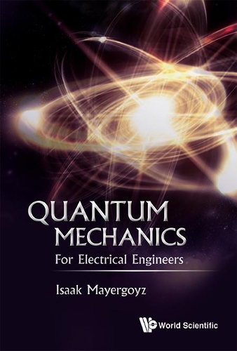 Бумажная книга «Quantum Mechanics: For Electrical Engineers», автор Айзек Д Майергойз - фото №1