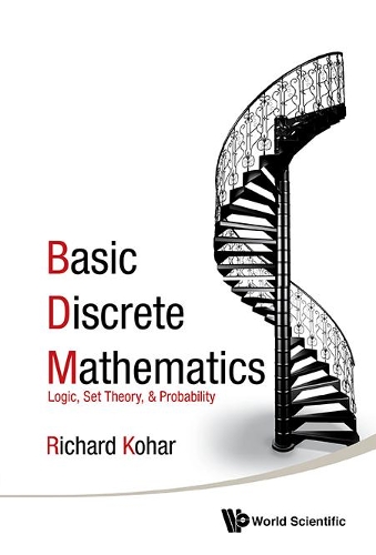 Бумажная книга «Basic Discrete Mathematics: Logic, Set Theory, And Probability», автор Ричард Кохар - фото №1