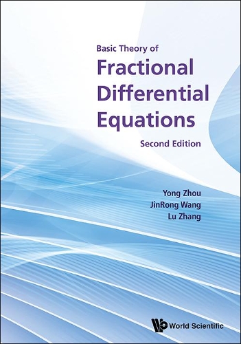 Паперова книга «Basic Theory Of Fractional Differential Equations», авторів Цзіньжун Ван, Лу Чжан, Йонг Чжоу - фото №1