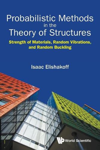 Бумажная книга «Probabilistic Methods In The Theory Of Structures: Strength Of Materials, Random Vibrations, And Random Buckling», автор Айзек Элишакофф - фото №1