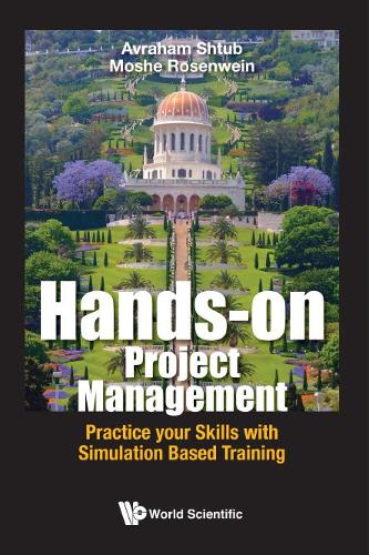 Паперова книга «Hands-on Project Management: Practice Your Skills With Simulation Based Training», авторів Авраам Штуб, Моше Розенвайн - фото №1