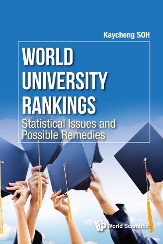 Бумажная книга «World University Rankings: Statistical Issues And Possible Remedies», автор Кей Ченг Сох - фото №1