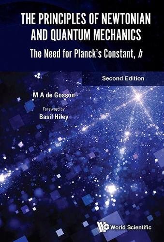[object Object] «Principles Of Newtonian And Quantum Mechanics, The: The Need For Planck's Constant, H», автор Морис А. Де Госсон - фото №1