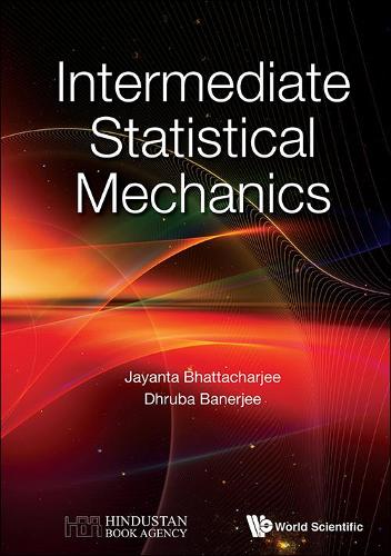 [object Object] «Intermediate Statistical Mechanics», авторів Дхруба Банерджі, Джаянта К. Бхаттачарджі - фото №1