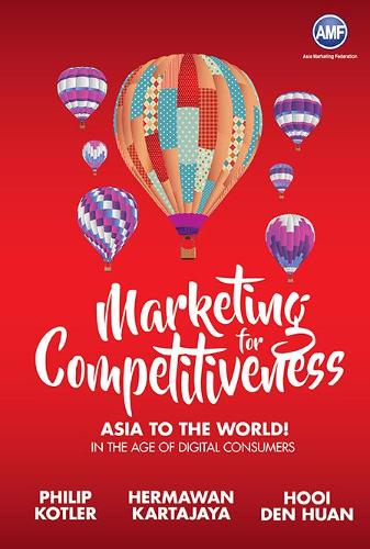 Бумажная книга «Marketing For Competitiveness: Asia To The World - In The Age Of Digital Consumers», авторов Ден Хуан Хуи, Германван Картаджайя, Филип Котлер - фото №1