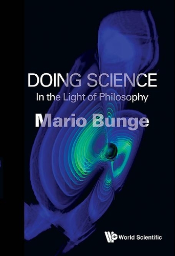 Бумажная книга «Doing Science: In The Light Of Philosophy», автор Марио Аугусто Бунге - фото №1