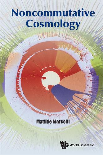 Бумажная книга «Noncommutative Cosmology», автор Матильда Марколли - фото №1