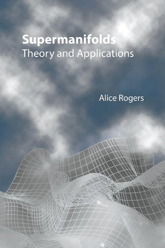 [object Object] «Supermanifolds: Theory And Applications», автор Еліс Роджерс - фото №1