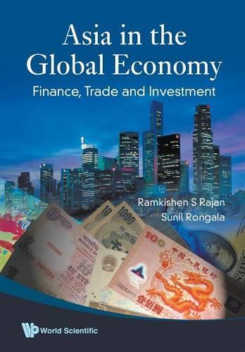Бумажная книга «Asia In The Global Economy: Finance, Trade And Investment», авторов Рамкишен С Раджан, Сунил Ронгала - фото №1