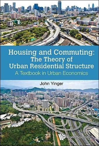 Бумажная книга «Housing And Commuting: The Theory Of Urban Residential Structure - A Textbook In Urban Economics», автор Джон Йингер - фото №1