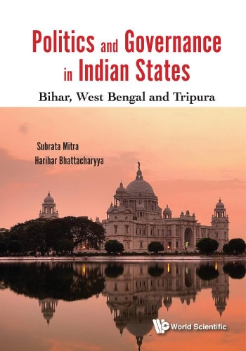 Бумажная книга «Politics And Governance In Indian States: Bihar, West Bengal And Tripura», авторов Харихар Бхаттачарья, Субрата Кумар Митра - фото №1