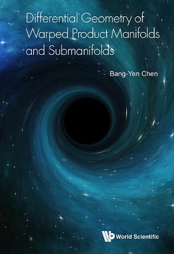 Паперова книга «Differential Geometry Of Warped Product Manifolds And Submanifolds», автор Банг-Єн Чен - фото №1