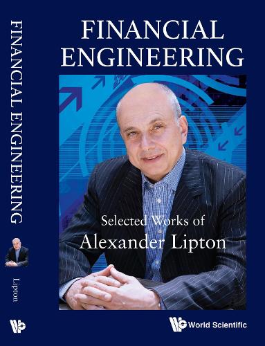 Бумажная книга «Financial Engineering: Selected Works Of Alexander Lipton», автор Александр Липтон - фото №1
