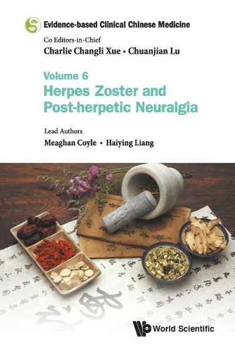 Бумажная книга «Evidence-based Clinical Chinese Medicine - Volume 6: Herpes Zoster And Post-herpetic Neuralgia», авторов Хайин Лян, Миган Койл - фото №1