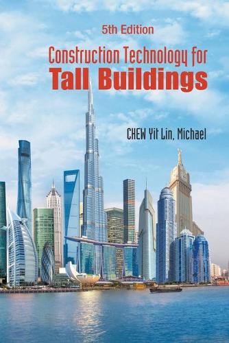 Паперова книга «Construction Technology For Tall Buildings (Fifth Edition)», автор Іт Лін Майкл Чу - фото №1