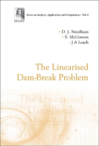 Бумажная книга «Linearised Dam-break Problem, The», авторов Дэвид Дж Нидхэм, Джон Эндрю Лич, С Макговерн - фото №1