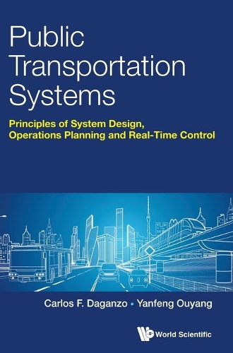 Бумажная книга «Public Transportation Systems: Principles Of System Design, Operations Planning And Real-time Control», авторов Карлос Ф Даганзо, Янфэн Оуян - фото №1