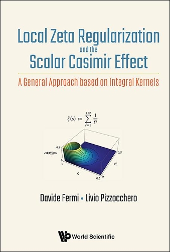 Паперова книга «Local Zeta Regularization And The Scalar Casimir Effect: A General Approach Based On Integral Kernels», авторів Девід Фермі, Лівіо Піццокеро - фото №1