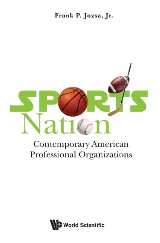 Бумажная книга «Sports Nation: Contemporary American Professional Organizations», автор Фрэнк П. Йозза-младший - фото №1