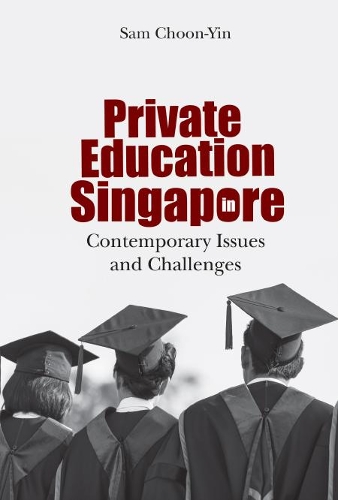 Бумажная книга «Private Education In Singapore: Contemporary Issues And Challenges», автор Чхун Ин Сам - фото №1