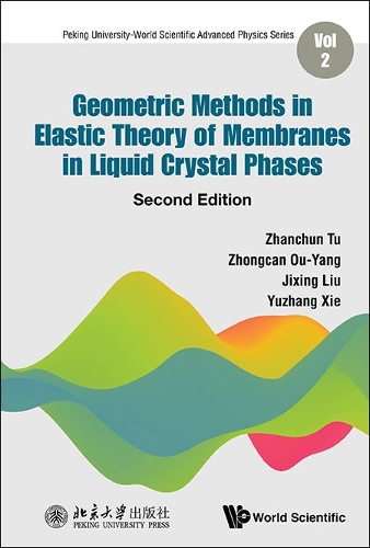 Бумажная книга «Geometric Methods In Elastic Theory Of Membranes In Liquid Crystal Phases», авторов Цзисин Лю, Южань Се, Чжаньчунь Ту, Чжун-кан Оу-ян - фото №1