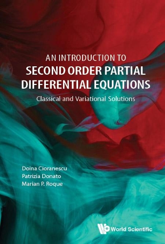 Паперова книга «Introduction To Second Order Partial Differential Equations, An: Classical And Variational Solutions», авторів Дойна Чіоранеску, Маріан П Роке, Патріція Донато - фото №1