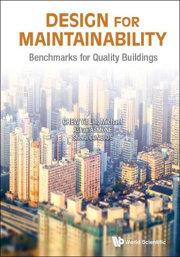 Паперова книга «Design For Maintainability: Benchmarks For Quality Buildings», авторів Ашан Сенель Асмоне, Шейла Марія Аркуіно Конехос, Іт Лін Майкл Чу - фото №1