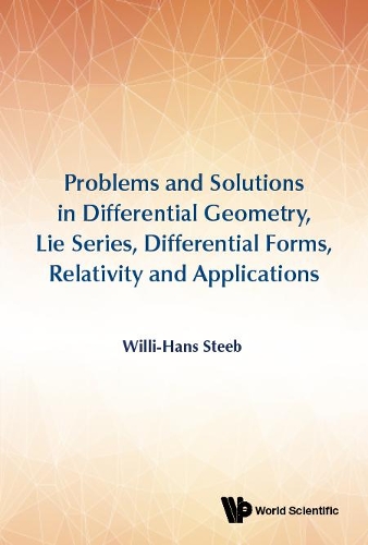 [object Object] «Problems And Solutions In Differential Geometry, Lie Series, Differential Forms, Relativity And Applications», автор Віллі Ганс Штіб - фото №1