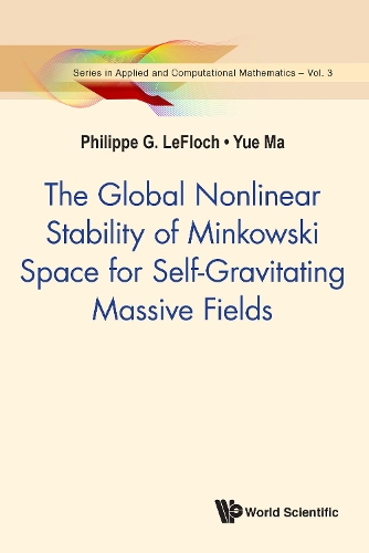 [object Object] «Global Nonlinear Stability Of Minkowski Space For Self-gravitating Massive Fields, The», авторів Філіп Г. Лефлох, Юе Ма - фото №1