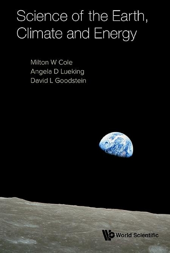 Бумажная книга «Science Of The Earth, Climate And Energy», авторов Анджела Д Люкинг, Дэвид Л Гудштейн, Милтон В. Коул - фото №1