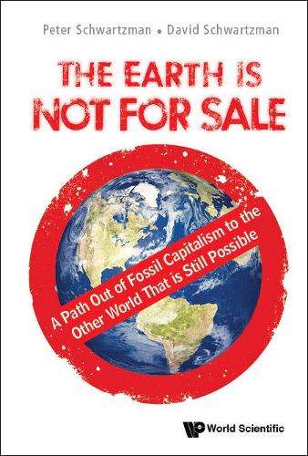 Paper book «Earth Is Not For Sale, The: A Path Out Of Fossil Capitalism To The Other World That Is Still Possible», authors David Schwartzman, Peter Schwartzman - фото №1
