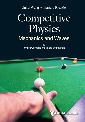 Бумажная книга «Competitive Physics: Mechanics And Waves», авторов Бернар Рикардо Виджая, Цзиньхуэй Ван - фото №1