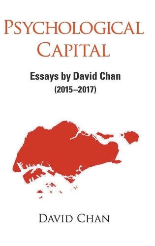 Бумажная книга «Psychological Capital: Essays By David Chan (2015-2017)», автор Дэвид Чан - фото №1